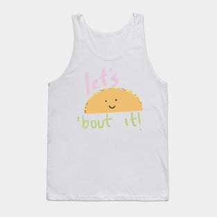 Let's Taco 'Bout It Tank Top